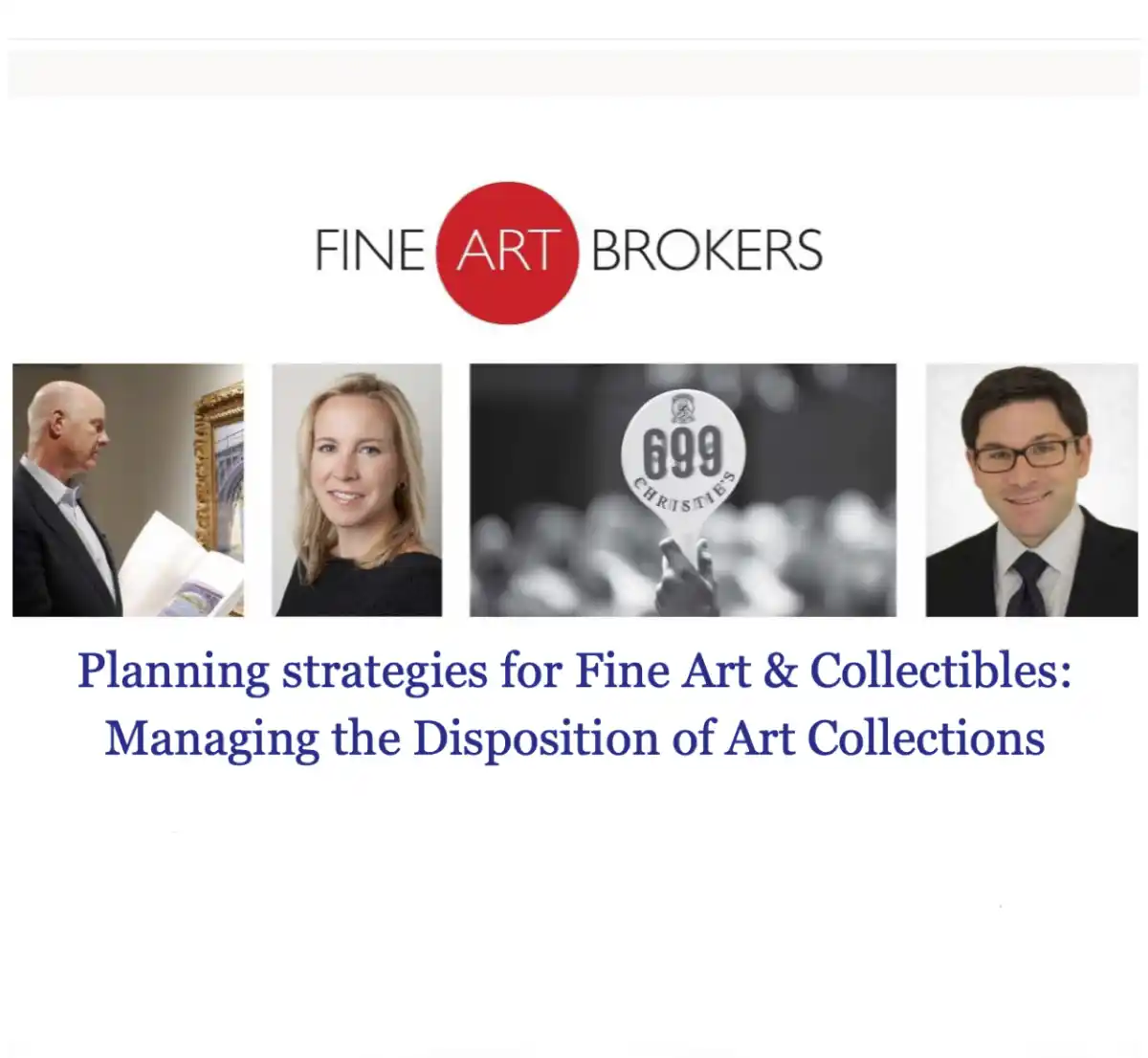 Ray Waterhouse; Bonnie Brennan, Head of Trusts & Estates at Christie&rsquo;s; and specialist art lawyer Judd Grossman